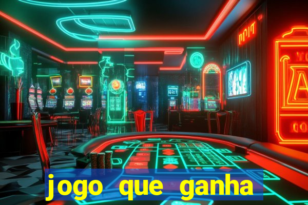 jogo que ganha dinheiro sem fazer deposito